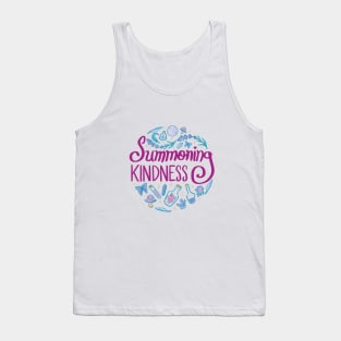 Summoning Kindness Tank Top